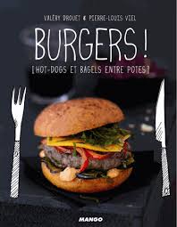 Burgers Hot Dogs Et Bagels Entre Potes Valery Drouet Bon Repas Bagels Poulet Croustillant
