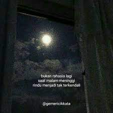 Bukan Rahasia Lagi Saat Malam Meninggi Rindu Menjadi Tak Terkendali Puisi Sajak Poets Poem Kutipan Gambar Kutipan Buku Sajak