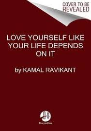 Definition, rechtschreibung, synonyme und grammatik von 'liebe' auf duden online nachschlagen. Love Yourself Like Your Life Depends On It Von Kamal Ravikant Ebooks Orell Fussli