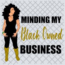 Minding My Black Owned Business Svg Business Owner Svg Business Svg Black Owned Business Svg Black Wome Black Woman Silhouette Black Entrepreneurs My Black