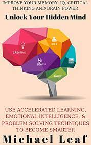 When this locking tab is loose then it will slide up automatically. Unlock Your Hidden Mind Drastically Improve Your Memory Iq Critical Thinking And Brain Power Use Accelerated Learning Emotional Intelligence And Problem Solving Techniques To Become Smarter Kindle Edition By Leaf Michael