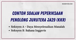 Menerusi portal rasmi spa, temuduga jawatan penolong jurutera gred ja29 bakal diadakan pada 24 hingga 28 februari 2020. Contoh Soalan Peperiksaan Penolong Jurutera Ja29 Kkr Edu Bestari