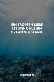 Ein Tropfen Liebe Ist Mehr Als Ein Ozean Verstand Ein Tropfen Liebe Ist Mehr Als Ein Ozean Verstand In 2020 Endlich Glucklich Spruche Zitate Englische Zitate