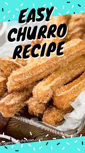 Easy Homemade Churros In 2020 Easy Churros Recipe Homemade Churros Churros Recipe