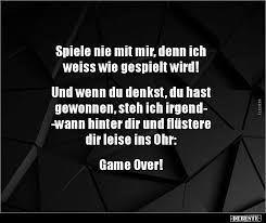 Spiele Nie Mit Mir Denn Ich Weiss Wie Gespielt Susse Zitate Freundschaft Zitate Inspiration Zitate