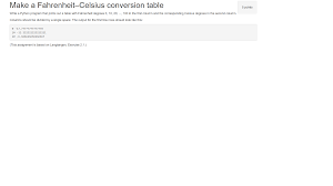 To convert celsius to fahrenheit, enter the degree in celsius to be converted into the celsius box below. Solved Make A Fahrenheitcelsius Conversion Table 5pm Write A F Ylhon Program Ihat Prinls Out A Table Wiih Fahrenheil Degrees 0 10 20 100 In Course Hero