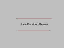 Indonesia sekolah menengah pertama terjawab langkah awal dalam membuat gambar pada cerpen adalah 2 lihat jawaban tazyintlmh tazyintlmh penjelasan: 5 Langkah Cara Membuat Cerpen Menjadi Lebih Mudah