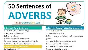 Be careful you are using the right verb tenses when you are using adverbs of time. 50 Sentences Of Adverbs Englishgrammarsoft