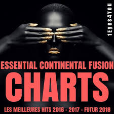Essential Continental Fusion Charts Les Meilleurs Hits 2016