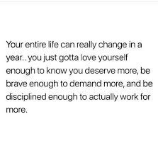 Your Entire Life Can Really Change In A Year Words Quotes Quotes To Live By Words Of Wisdom