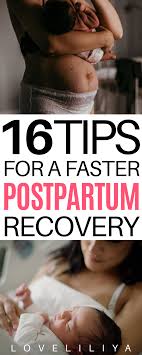 16 Tips For A Faster Postpartum Recovery Loveliliya In 2020 Postpartum Recovery Pre Baby Body Baby Body