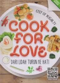 Judul Cook For Love Dari Lidah Turun Ke Hati No Isbn 9789797945121 Penulis Chef Of Masak Tv Penerbit Mediakita Tanggal T Resep Masakan Buku Masakan