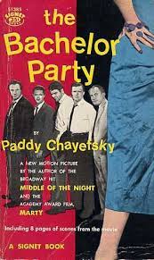 Spend your days tanning by the turquoise water at The Bachelor Party By Chayefsky Paddy 1957 Ira Joel Haber Cinemage Books