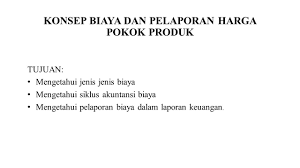 We did not find results for: Konsep Biaya Dan Pelaporan Harga Pokok Produk Tujuan Mengetahui Jenis Jenis Biaya Mengetahui Siklus Akuntansi Biaya Mengetahui Pelaporan Biaya Dalam Laporan Ppt Download