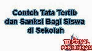 Contoh Tata Tertib Dan Sanksi Bagi Siswa Di Sekolah Trigonal Media