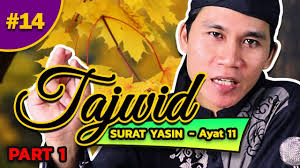 Dalam semua ucapan, perbuatan, dan. Belajar Tajwid Surat Yasin Ayat 11 Part 1 Youtube