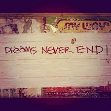Dreams Never End Picture Quotes Quotes Happy