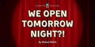 Cardijn College Year 12 Production: 'We Open Tomorrow Night?!'