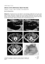 Benign mesothelioma is very rare and much less serious . Pdf Benign Peritoneal Cystic Mesothelioma Jon Arne Soreide And Hartwig Korner Academia Edu