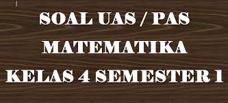 Soal uas agama kelas 12 semester 1 beserta jawaban berikut bospedia memberikan soal uas pai kelas 11 sma ma petunjuk umum 1. Soal Uas Mtk Kelas 4 Semester 1 Tahun 2019 2020 Dicariguru Com