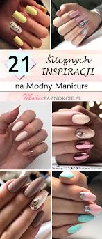 Top 21 Cudownych Propozycji Na Modny Manicure Najlepsze Inspiracje