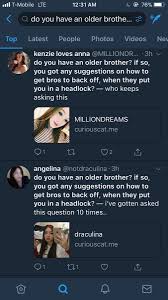 Liv On Twitter Attention If You Use Curious Cat And You Receive A Question About What To Do When Your Brother Puts You In A Headlock Do Not Answer It Whoever