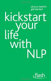 Epub Free Kickstart Your Life With Nlp Pdf Download Free Epub Mobi Ebooks Books To Read Nlp Ebooks