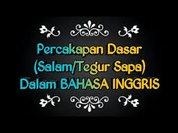 Rajasthan single sign on v 20.3. Percakapan Dasar Salam Tegur Sapa Dalam Bahasa Inggris Official Pedalaman Youtube
