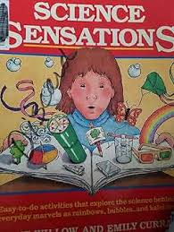 Science Sensations: An Activity Book From The Children's Museum, Boston:  Willow, Diane, Curran, Emily: 9780201071894: Amazon.com: Books