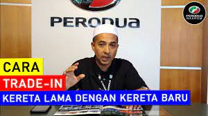 Samalah kes dengan membeli kereta baru dengan trade in kereta lama. Cara Trade In Kereta Lama Dengan Kereta Baru Youtube