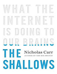 The Shallows What The Internet Is Doing To Our Brains