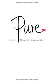 Finde die schönsten kostenlosen pure liebe bilder, lade sie herunter und benutze sie auch für kommerzielle zwecke. Pure Offne Dein Herz Fur Liebe Und Gluck Amazon De Winnen Lisa Bucher