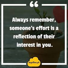 Why is student self reflection important?a key goal of formative assessment and feedback is to help students develop as independent learners capable of for example an assignment cover sheet can be a useful reflective tool but simply giving students a form to fill in doesn't necessarily challenge a. Always Remember Someone S Effort Is A Reflection Of Their Interest In You Hugot Lines English Hugot Lines Hugot Lines Tagalog Funny