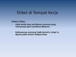 Tidak menutup aurat kerana perintah/syarat pekerjaan di tempat kerja. Ppt Etika Di Tempat Kerja Rayyan Powerhaus Academia Edu