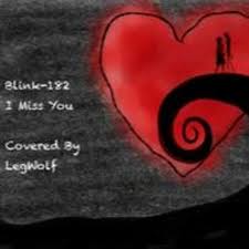 (i miss you, miss you) don't waste your time on me. I Miss You Blink 182 Covered By Legwolf By Legwolf