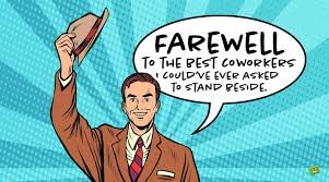 But on the last day of their work at the office, we all think to give a farewell message to a colleague who is leaving the company or office. Goodbye Messages When You Or A Colleague Leave The Company