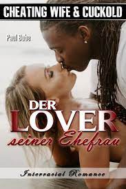 Cheating Wife & Cuckold: Der Lover seiner Ehefrau - Interracial Romance  (ebook), Paul... | bol.com