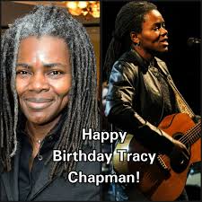 Happy Birthday Tracy Chapman 🎂🇺🇸🎤🎵🎶🎼💥