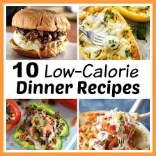 10 Delicious Low Calorie Dinner Recipes Healthy But Full Of Flavor Low Calorie Dinners Low Calorie Recipes Dinner Dinner Recipes
