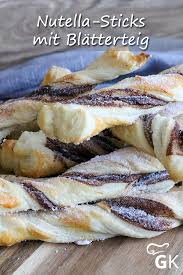 Nutella Sticks Mit Blatterteig Rezept Rezept In 2021 Rezepte Nutella Blatterteig Rezepte