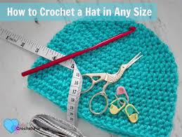 how to crochet hat in any size free pattern tutorial