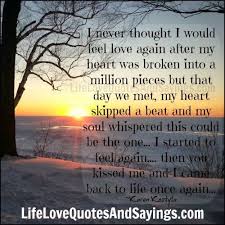 I Never Thought I D Ever Love Again My Heart Is Breaking Love You Messages Heart Touching Love Quotes