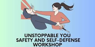Unstoppable You Safety and Self-defense Workshop