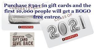 Not redeemable for cash except as required by law; Bogo Chipotle Entree Coupon When You Purchase 30 In Chipotle Graduation Egift Cards First 10 000 Hunt4freebies