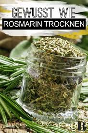 Rosmarin Trocknen Gewusst Wie Rosmarin Trocknen Rosmarin Rezepte Gewurze Und Krauter