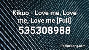 You can always come back for aishite roblox id code because we update all the latest coupons. Kikuo Love Me Love Me Love Me Full Roblox Id Roblox Music Code Youtube