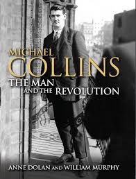 The failed easter uprising in dublin. Michael Collins The Man And The Revolution Review A Knotty Subject Expertly Unpicked