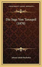 Firmamız bachofen türkiye distribütörü veya bachofen türkiye satış temsilcisi değildir. Buy Sage Von Tanaquil 1870 Book Online At Low Prices In India Sage Von Tanaquil 1870 Reviews Ratings Amazon In