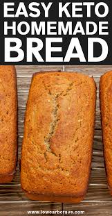Easy Homemade Keto Bread Recipe Low Carb Gluten Free Sugar Free A Healthy Homemade Flourle Easy Keto Bread Recipe Lowest Carb Bread Recipe Best Keto Bread