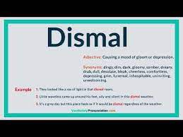 How To Pronounce Dismal L Definition Meaning Example And Synonyms Of Dismal By Vp New World Entertainments Video